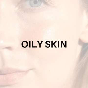 Oily Skin